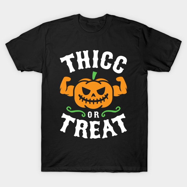 Thicc Or Treat T-Shirt by brogressproject